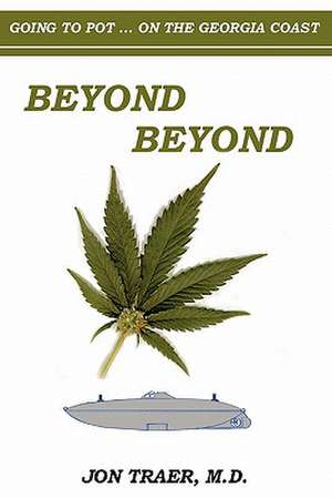 Beyond Beyond de Jon Traer M. D.