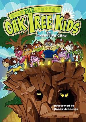 The Oak Tree Kids de Gwendolyn Cline