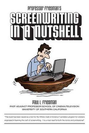 Screenwriting in a Nutshell de Paul L. Friedman