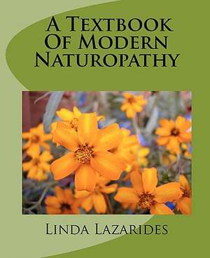 A Textbook of Modern Naturopathy de Linda Lazarides