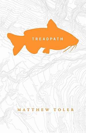 Treadpath de Matthew Toler