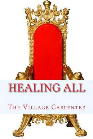 Healing All de The Village Carpenter