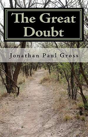 The Great Doubt de Jonathan Paul Gross