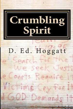 Crumbling Spirit de D. Ed Hoggatt