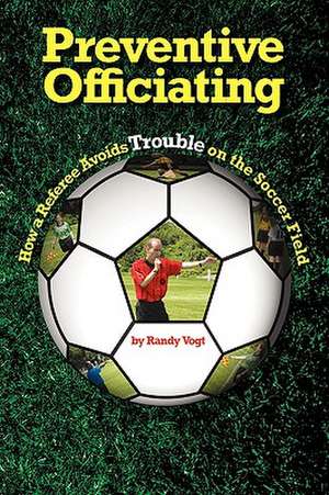 Preventive Officiating de Randy Vogt