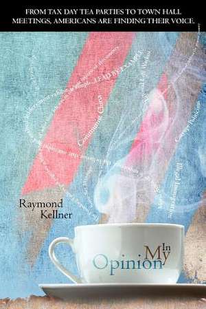 In My Opinion de Raymond Kellner