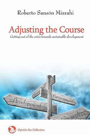 Adjusting the Course de Roberto Sansn Mizrahi