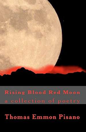 Rising Blood Red Moon de Thomas Emmon Pisano