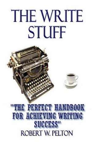 The Write Stuff de Robert W. Pelton