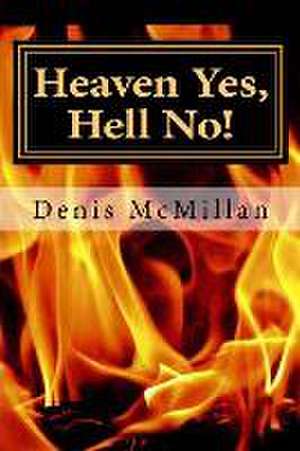 Heaven Yes, Hell No!: An Advanced Framing How-To Guide de McMillan, Denis