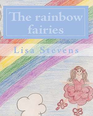 The Rainbow Fairies de Lisa Stevens