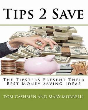 Tips 2 Save de Tom Cashmen and Mary Morrelli