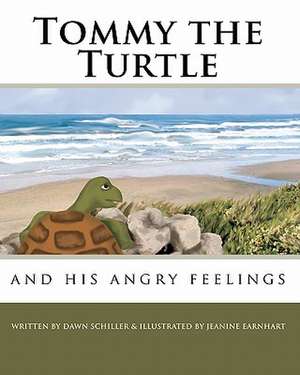 Tommy the Turtle de Dawn Schiller