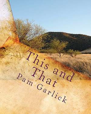 This and That de Pam Garlick