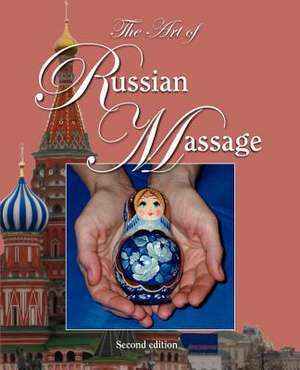 The Art of Russian Massage de Olena D. Adams