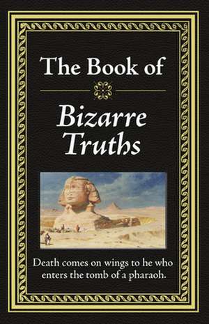 Bizarre Truths de Ltd Publications International