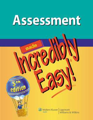 Assessment Made Incredibly Easy! de Lippincott Williams & Wilkins