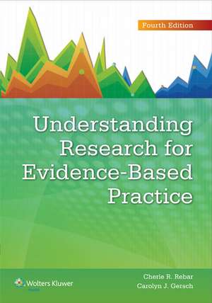 Understanding Research for Evidence-Based Practice de Cherie R. Rebar