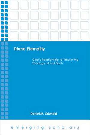 Triune Eternality Hc de Daniel M. Griswold