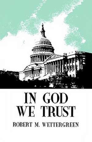 In God We Trust de Robert M. Wettergreen