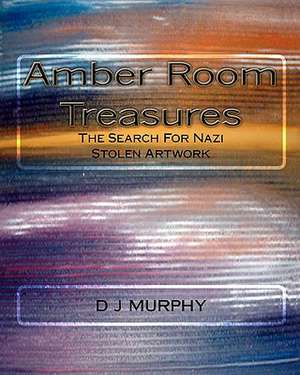 Amber Room Treasures de D. J. Murphy