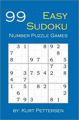 99 Easy Sudoku Number Puzzle Games de Kurt Pettersen