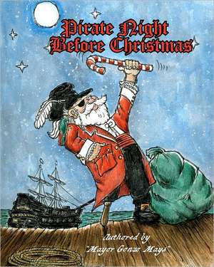 Pirate Night Before Christmas: The Vanishing Diamonds - Level 2 Reader de Mayor Gonzo Mays