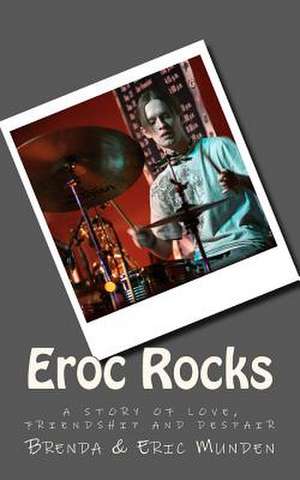 Eroc Rocks de Brenda Brofford Munden