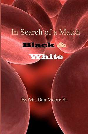 In Search of a Match de MR Dan Moore Sr