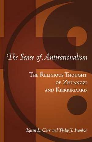 The Sense of Antirationalism de Karen L. Carr