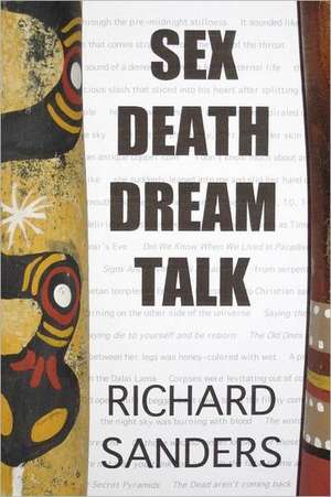 Sex Death Dream Talk de Richard Sanders