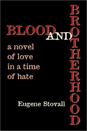 Blood and Brotherhood de Eugene Stovall