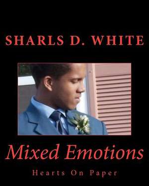 Mixed Emotions de Shalrs D. White