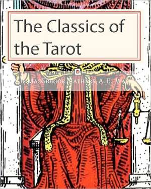 The Classics of the Tarot: Perfect in Mother Nature's Eyes de Waite, Arthur Edward