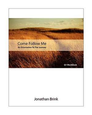 Come Follow Me de Jonathan Brink