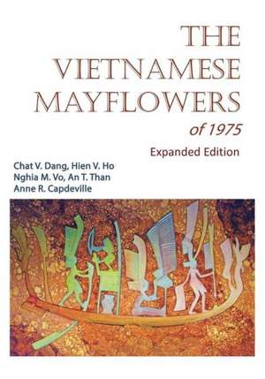 The Vietnamese Mayflowers of 1975 - Expanded Edition de Chat V. Dang