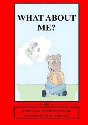 What about Me? de William G. Bentrim