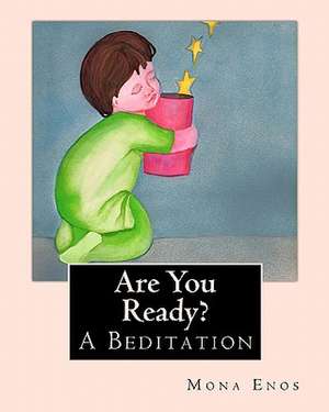 Are You Ready?: A Beditation de Mona Enos