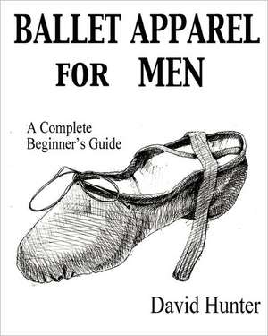 Ballet Apparel for Men de David Hunter