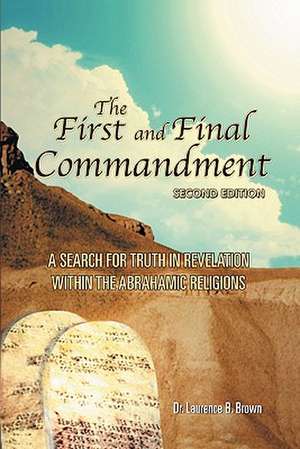 The First and Final Commandment: A Sherlock Holmes Mystery de Laurence B. Brown