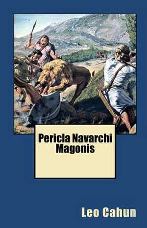 Pericla Navarchi Magonis de Leon Cahun