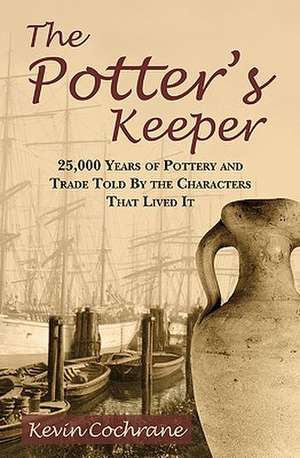 The Potter's Keeper de Kevin Cochrane