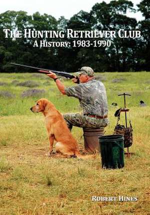 The Hunting Retriever Club de Robert Hines