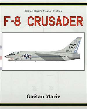 F-8 Crusader de Gaetan Marie