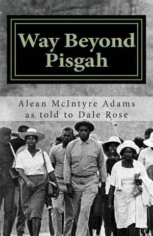 Way Beyond Pisgah de Alean McIntyre Adams