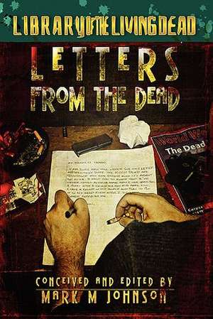 Letters from the Dead de Mark M. Johnson