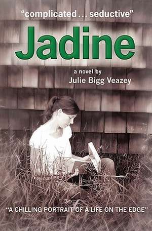 Jadine: My Struggle to Remain a Husband, a Doctor, and a Man in the Face of Prostrate Cancer de Julie Bigg Veazey