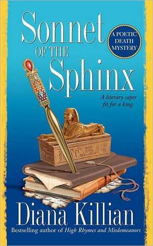 Sonnet of the Sphinx: A Poetic Death Mystery de Diana Killian