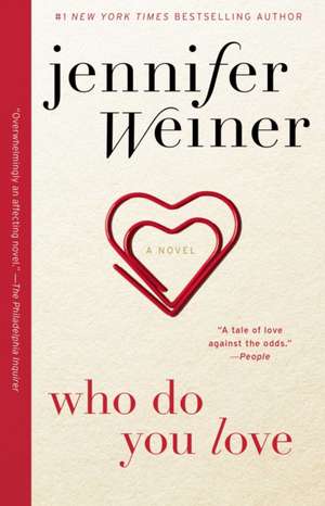 Who Do You Love de Jennifer Weiner