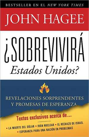 Sobrevivira Estados Unidos: Revelaciones sorprendentes y promesas de esperanza de John Hagee